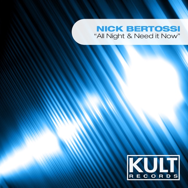 Kult Records Presents: All Night & Need It Now - Single