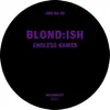 BLOND:ISH - Endless Games (Patrice Bäumel Mix)