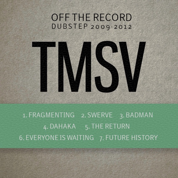 Off the Record Vol. 1: Dubstep
