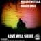 Love Will Shine (feat. Maggie Smile) - Marco Finotello lyrics