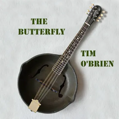 The Butterfly - Single - Tim O'Brien