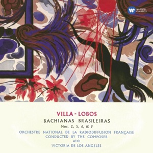 Great Recordings of the Century - Villa-Lobos: Bachianas Brasileiras