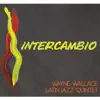 Wayne Wallace Latin Jazz Quintet - Shutter Bug