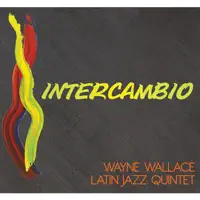 Casa Del Sol — Wayne Wallace Latin Jazz Quintet
