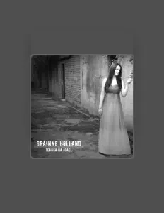 Hör dir Grainne Holland an, schau dir Musikvideos an, lies die Biografie, finde Tourdaten und mehr!