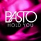 Hold You - Basto! lyrics