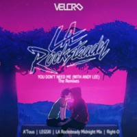 You Don't Need Me (Remixes) - EP - LA Rocksteady