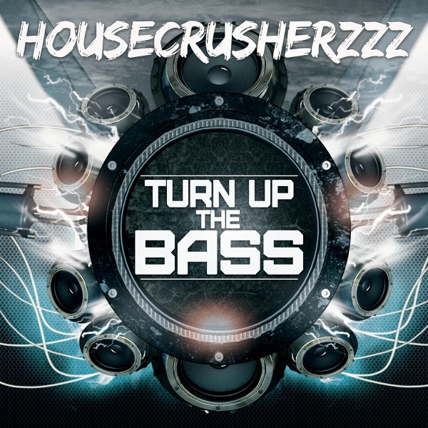 Turn Up the Bass - Single