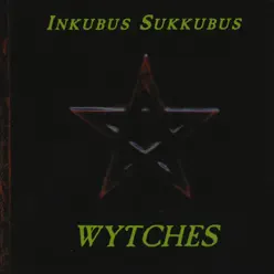 Wytches - Inkubus Sukkubus