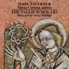 John Taverner Dum transisset Sabbatum I: II. Ut venientes John Taverner: Missa Corona spinea - Dum transisset Sabbatum I and II