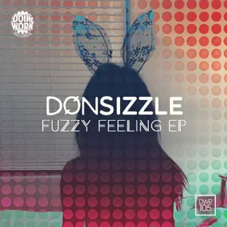 Fuzzy Feeling - Single by Don Sizzle album reviews, ratings, credits