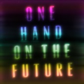 One Hand On the Future artwork