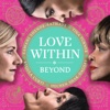 Love Within: Beyond, 2014