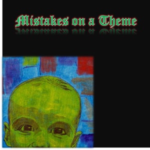 Mistakes On a Theme