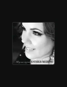 Esther Merino dinle, müzik videolarını izle, biyografisini oku, tur tarihlerini ve daha fazlasını gör!