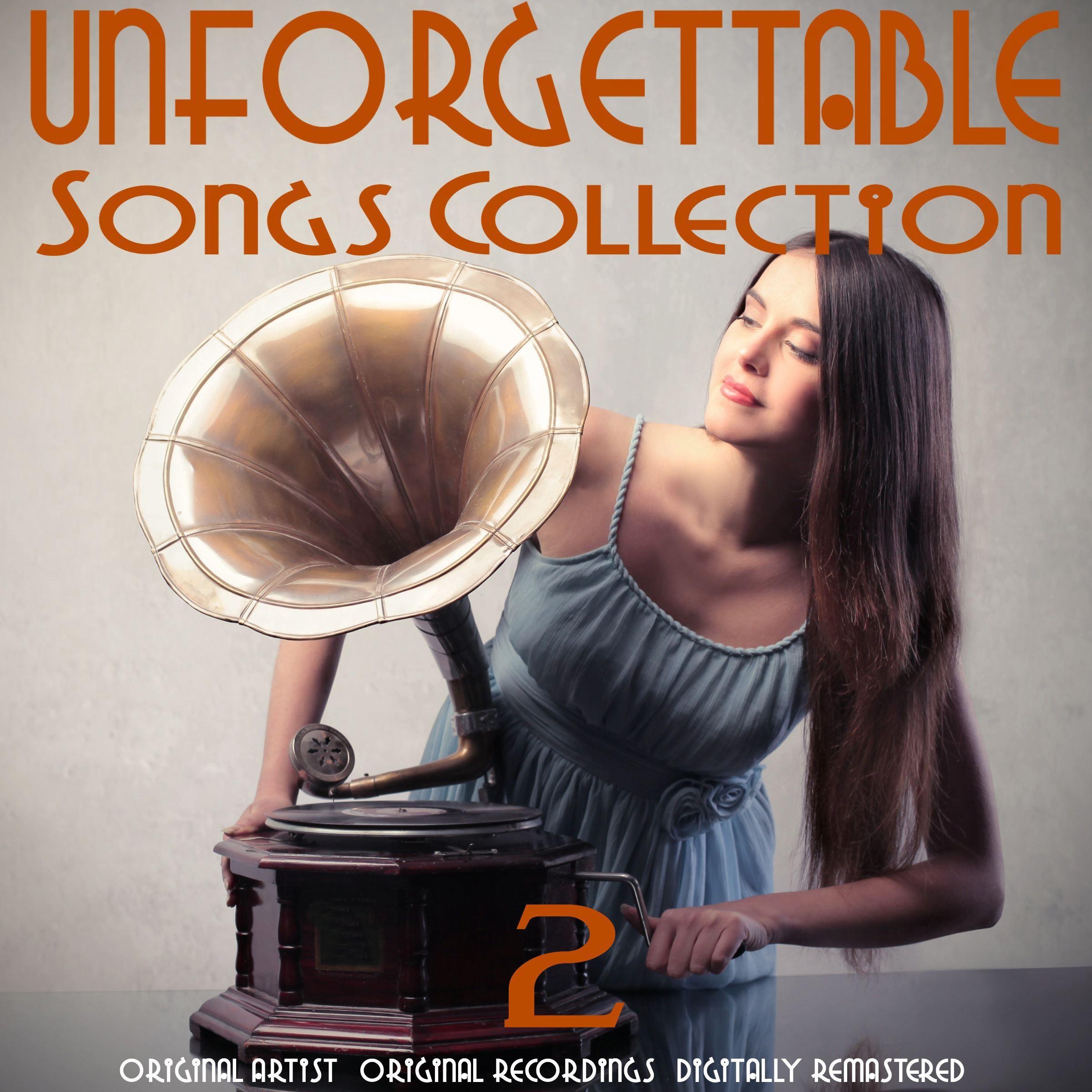 Unforgettable Songs Collection, Vol. 2 (Remastered)