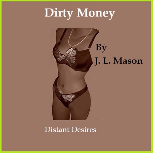 Dirty Money: Distant Desires (Unabridged) cover