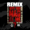 Stream & download Why You Mad At Me (Remix) [feat. 50 Cent] - Single