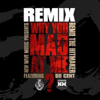 Why You Mad At Me (Remix) [feat. 50 Cent] - Single - Remo The Hitmaker
