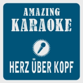 Herz über Kopf (Karaoke Version) [Originally Performed By Joris]