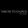 Take Me To Church