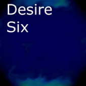 Desire Six - The Great Meaning