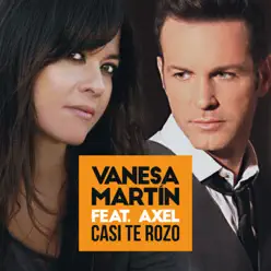 Casi te rozo (feat. Axel) - Single - Vanesa Martín