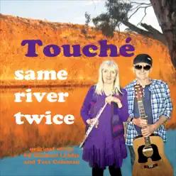 Same River Twice - Touché Same River Twice - Touché