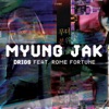 Myung Jak (feat. Rome Fortune) - Single