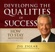 Zig Ziglar - How to Stay Motivated: Developing the Qualities of Success