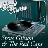 Steve Gibson & The Red Caps - Why Don't You Love Me