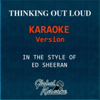 Thinking Out Loud (In the Style of Ed Sheeran) [Karaoke Backing Track] - Global Karaoke