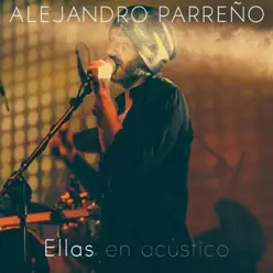 Ellas (Acústico) - Single - Alejandro Parreño