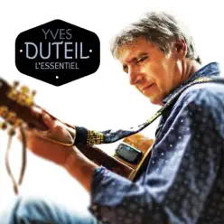 Yves Duteil : L'essentiel - Yves Duteil