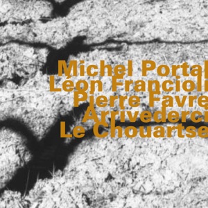 Arrivederci Le Chouartse (Live)