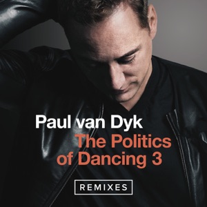 The Politics of Dancing 3 (Remixes) - Single
