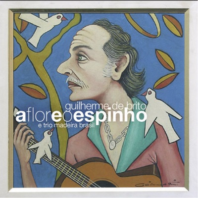 A Flor e o Espinho - Guilherme de Brito