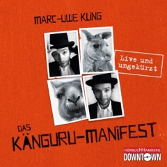 Das Känguru-Manifest: Live und ungekürzt