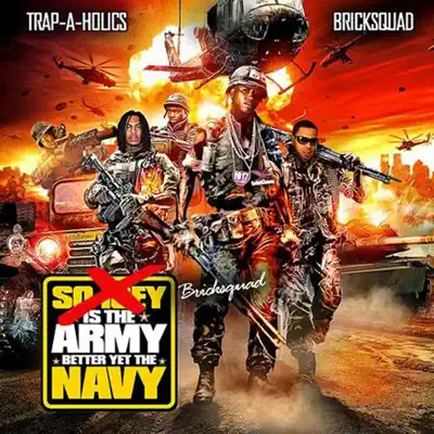 Brick Squad is the Army, Better Yet the Navy - Gucci Mane