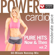 Power Cardio - Pure Hits Now & Then, Vol. 2 (60 Min Non-Stop Moderate Pace Workout Mix) [130-135 BPM] - Power Music Workout