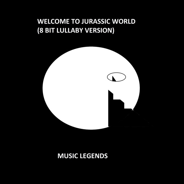 Welcome To Jurassic World (8 Bit Lullaby Version)