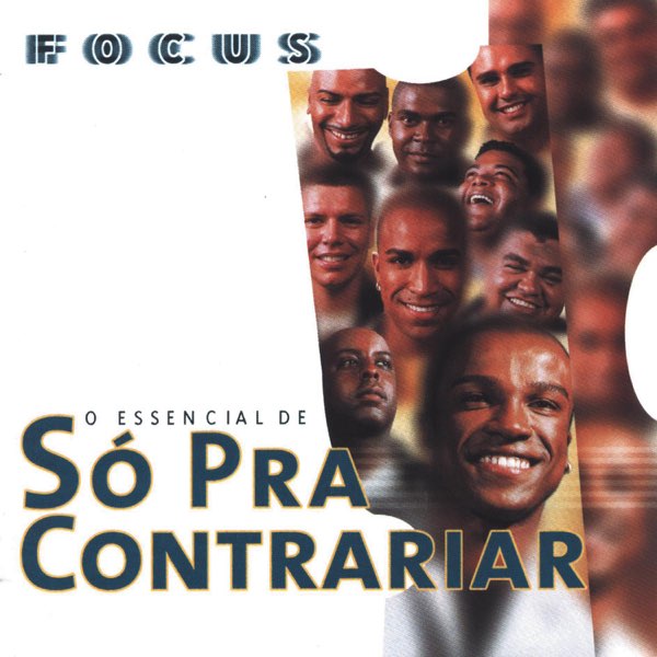 Focus: O Essencial de Só Pra Contrariar — álbum de Só Pra Contrariar —  Apple Music