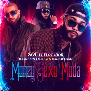 Money Sexo Moda (feat. Randy Nota Loka & Mackieaveliko)