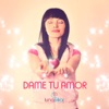 Dame Tu Amor - Single