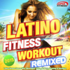 Latino Fitness Workout Remixed 2015 - Latin Fitness Dance Hits, Merengue, Salsa, Kuduro, Running & Aerobics - Varios Artistas