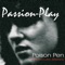 My Poison Pen (feat. Tony Nicholson) - Passion Play lyrics