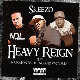 Heavy Reign (feat. Napoleon Da Legend & Vvs Verbal) Skeezo