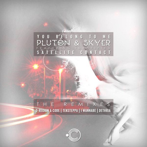 You Belong To Me / Satellite Contact Remixes - EP