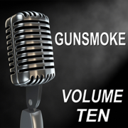 Gunsmoke - Old Time Radio Show, Vol. Ten - Parley Baer, Howard McNear & Georgia Ellis