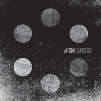 Antigone - Cantor Dust - EP artwork